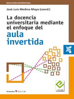 cover image of La docencia universitaria mediante el enfoque del aula invertida